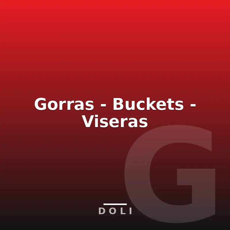 Gorras - Buckets - Viseras