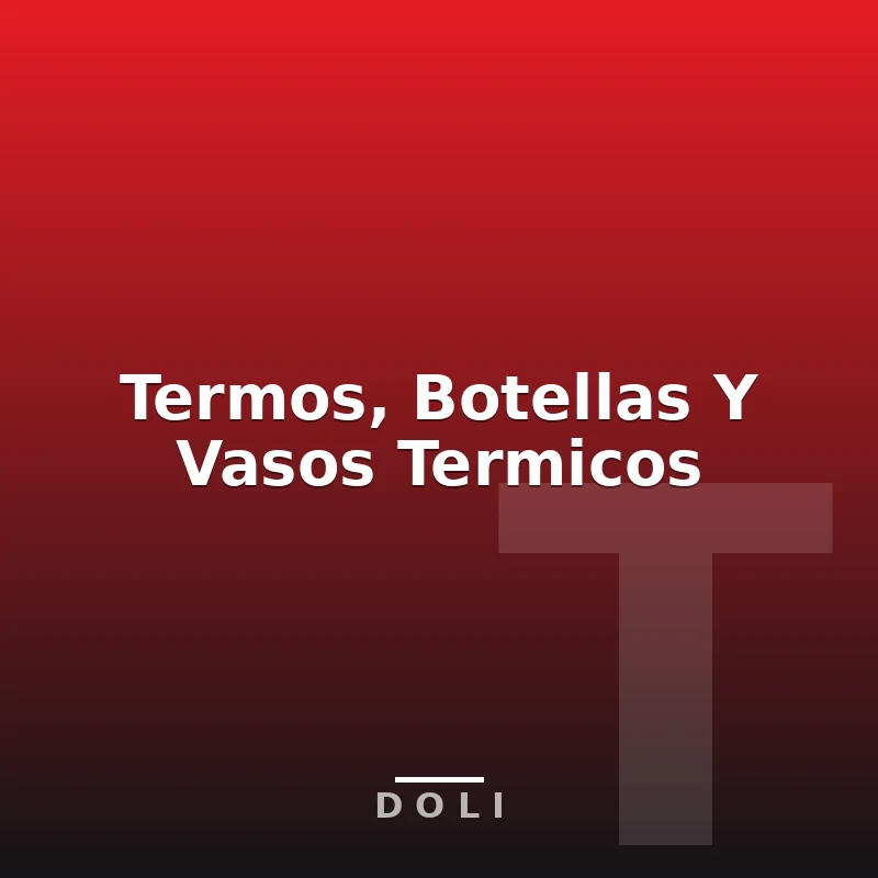 Termos, Botellas Y Vasos Termicos