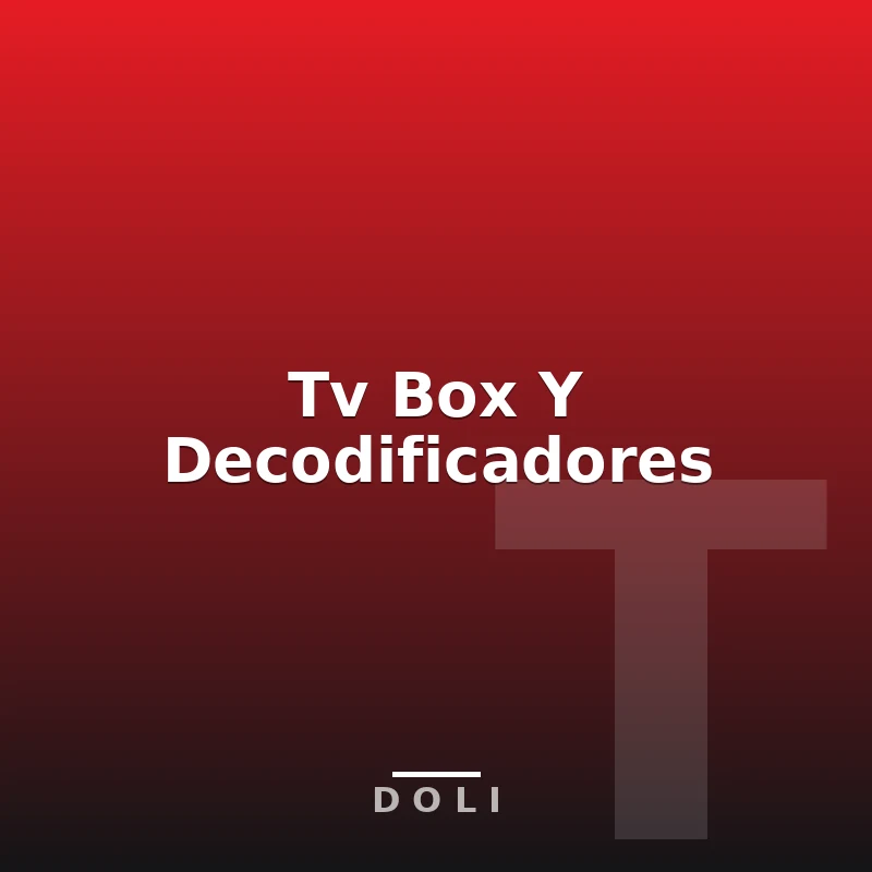 Tv Box Y Decodificadores