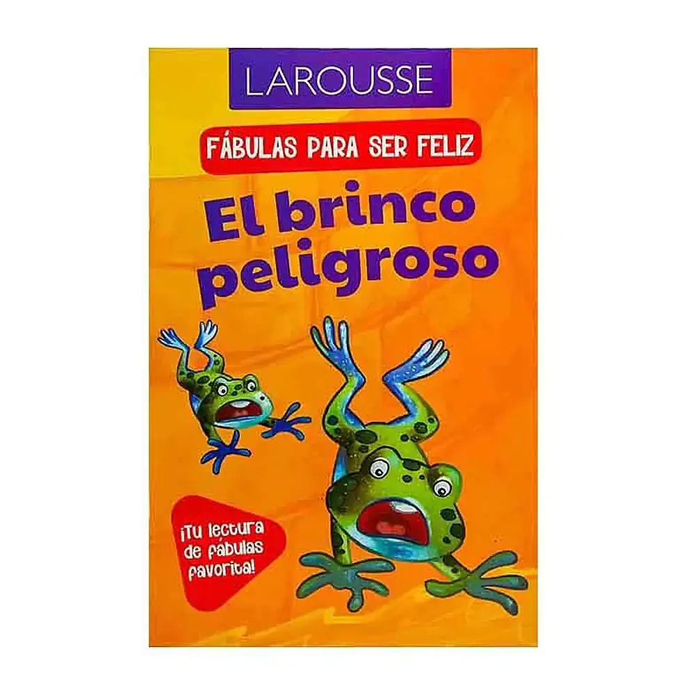 Libro - cuaderno de fabulas para ser feliz larousse de el brinco peligroso